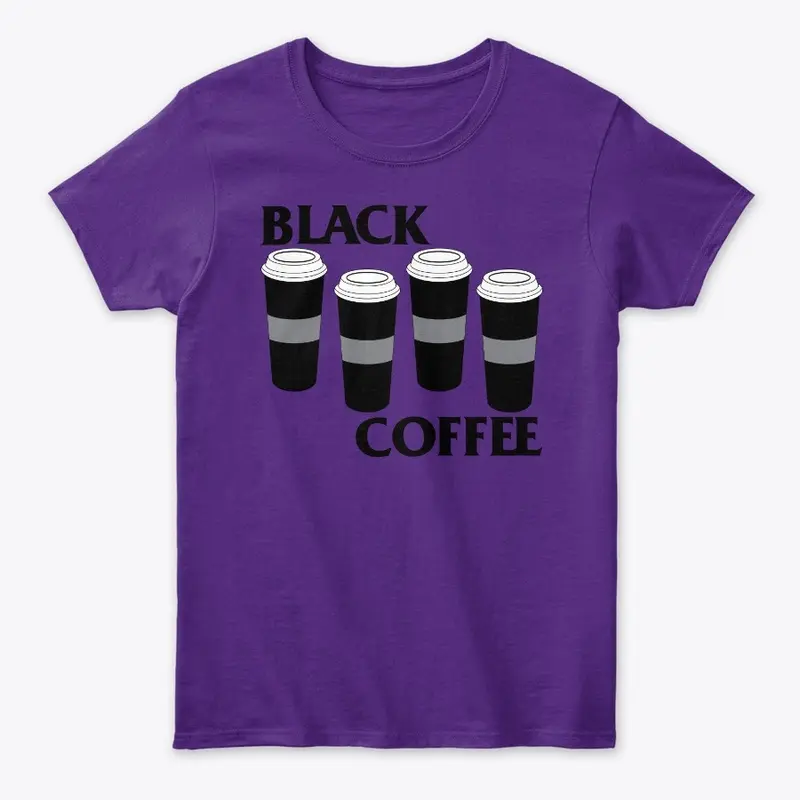 BLACK COFFEE